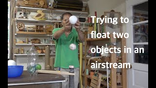 Floating two objects in an airstream... the Coanda Effect //  Homemade Science with Bruce Yeany