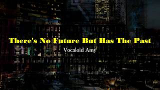 There's No Future But Has The Past