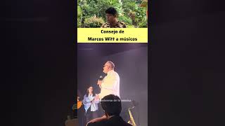 Consejo de Marcos Witt #musicoscristianos