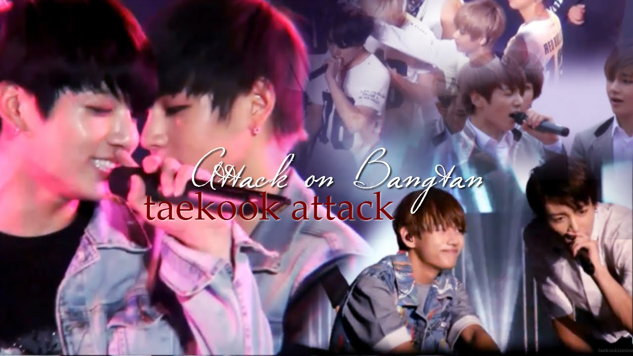 taekook; attack on bangtan  attacks