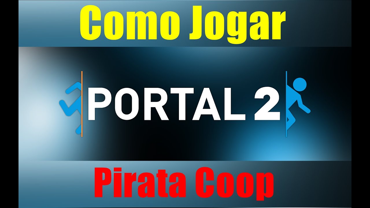 Como Jugar Portal 2 Coop Pirata