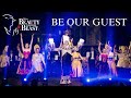 Beauty and the Beast Live- Be Our Guest