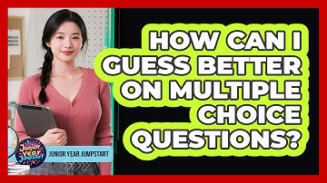 How can I guess better on multiple choice questions?