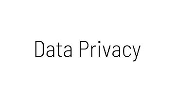 Data privacy is a key priority