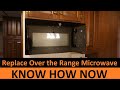 Install Replacement Over the Range Microwave Oven