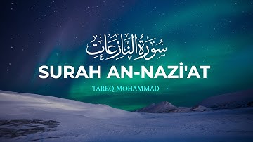 Surah An-Nazi'at ||| Tareq Mohammad                  سوره النازعات ||| طارق محمد