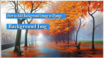 How to Add Full Screen Background Image in Django | Django version -4 | Python Framework