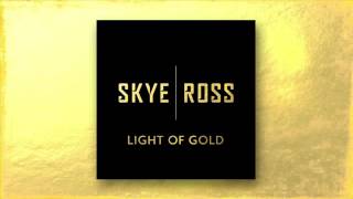Skye | Ross - Light of Gold (Official Audio)