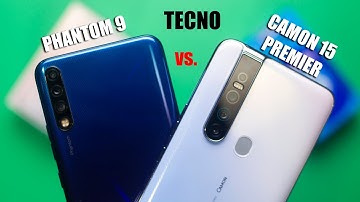 TECNO Camon 15 Premier vs Phantom 9: Camera, Speed Test & Comparison