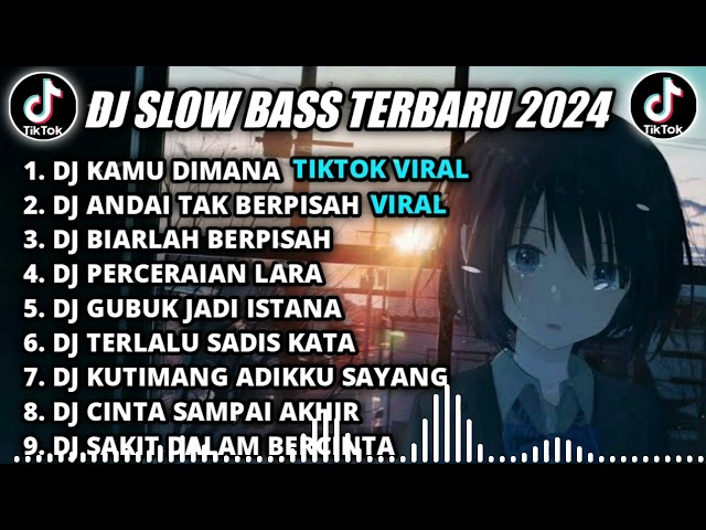 DJ SLOW BASS TERBARU 2024 || DJ KAMU DIMANA (IPANK) REMIX TIKTOK VIRAL FULL BASS TERBARU 2024 class=