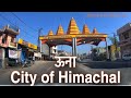 Drive around una city  himachal    vicky lakhanpal