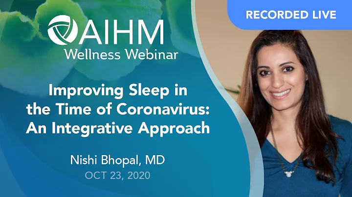 AIHM Wellness Webinar | Nishi Bhopal, MD - Improving Sleep In the Time of Coronavirus