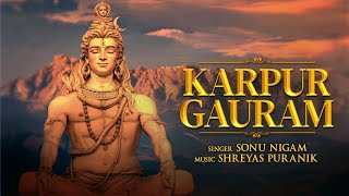 Karpur Gauram | Sonu Nigam |Lyrical Video |Shiv Bhajan |Karpur Gauram Karunavtaram |Bhakti Song 2024