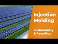 Injection Molding: Sustainability & Recycling