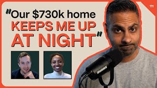 “We rushed into buying a $730K house. Now I can’t sleep at night”