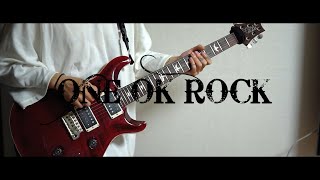 ONE OK ROCK - Let Me Let You Go guitar Cover