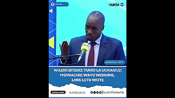 UJUMBE WA WAZIRI BITEKO KULEKEA UCHAGUZI MKUU 2025 