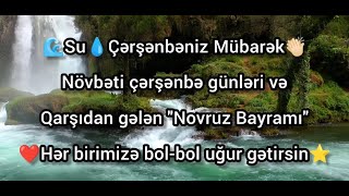 Su💧Çərşənbəsi Status üçün video / Su Çərşənbəniz Mübarək 👏🤗 #Novruzbayramı #Azerbaijan