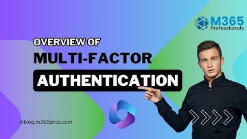 Overview of multi factor authentication | Cyber Security Explained: Multi Factor Authentication 2024