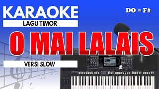Karaoke - O Mai Lalais ( Lagu Timor )