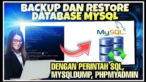 How to Backup and Restore a MySQL Database Using MySQL Dump, SQL Commands, and PHP MyAdmin