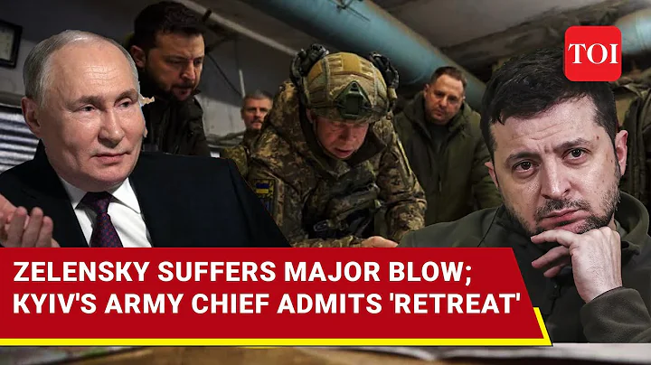 Putin's Army Scores Major Victory; Zelensky's Military Chief Admits 'Retreat' in Multiple Villages - DayDayNews