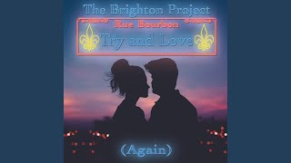 Try and Love (Again) - The Brighton Project