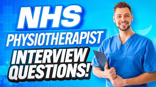 NHS PHYSIOTHERAPIST Interview Questions & Answers! (How to PREPARE for a PHYSIOTHERAPY Interview!)