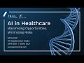 AI in Healthcare: Maximising Opportunities, Minimising Risks