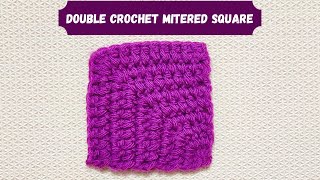How To Make A Solid Double Crochet Mitered Square with No Gaps