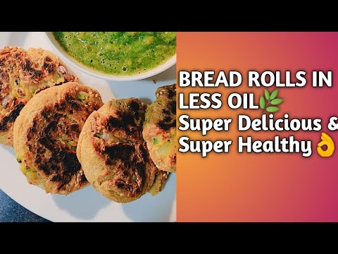 bread-roll-recipe-/-in-very-less-oil-/-in-hindi-/-super-healthy-&-super-delicious