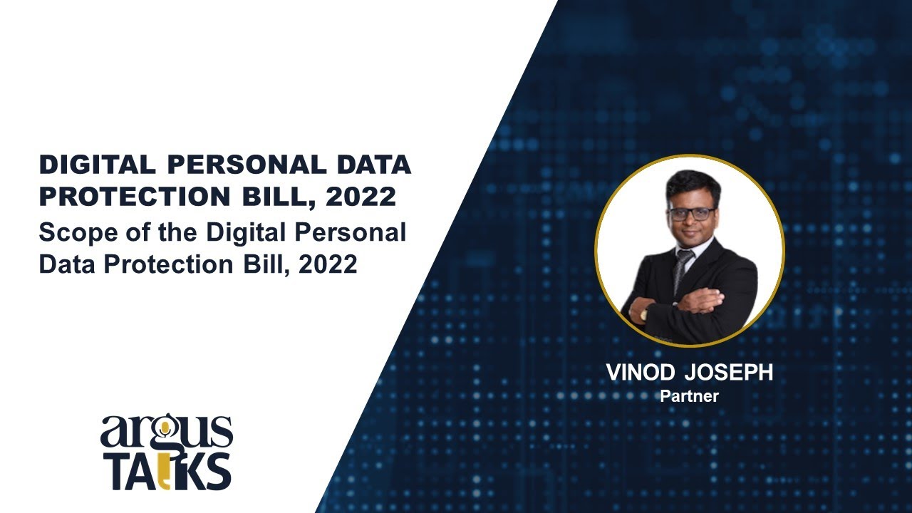 Podcast #1 - Scope of the Data Protection Bill | The Digital Personal Data Protection Bill, 2022