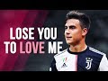 Paulo Dybala - Lose You To Love Me | Skills & Goals | 2019/2020 HD