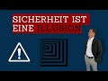 Sicherheit ist eine Illusion