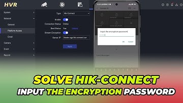 Input The Encryption Password Hik Connect | Hik Connect Encryption Password