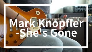 Video thumbnail of "Mark Knopfler - She's Gone (Metroland) - cover"