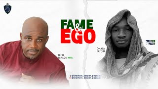 Fame & Ego with Teco Benson MFR | Brother's Keeper Mental Health Podcast #023 #mentalhealth #foryou