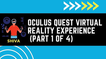 Virtual Reality Experience (Part 1 of 4) [2021]