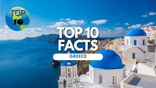 Top 10 Facts About Greece