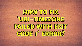 Ubuntu: How to fix `ubi-timezone failed with exit code 1` error (2 Solutions!!)