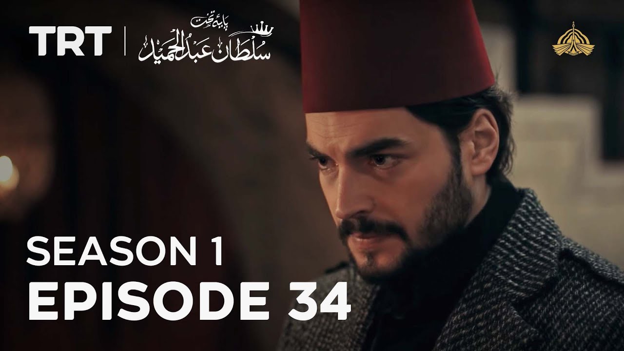 Payitaht Sultan Abdulhamid  Season 1  Episode 34