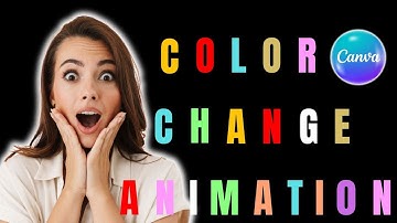 Color Change Animation On Canva || Let