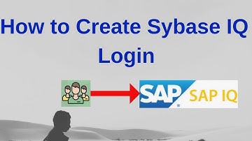 How to create Sybase IQ Login