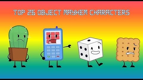 Top 26 Object Mayhem Characters