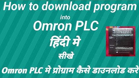 How to download program into Omron PLC // Omron PLC se program kase download kre
