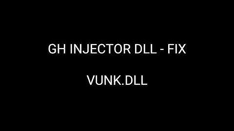 GH INJECTOR DLL FREE - FIX BYPASS