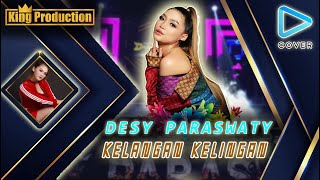 Kelangan kelingan - desy Paraswaty - The Golden Star Of Pantura Desy Paraswati-Ds.Bojong Lor Cirebon