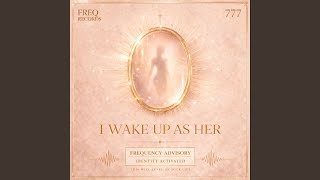 I Wake Up As Her (432Hz)