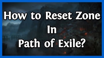 Path of Exile How to Reset a Zone | POE Tips & Tricks