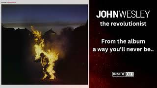 the revolutionist - John Wesley - From the album a way you&#39;ll never be